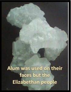 Uses of alum for face during eligibeth times