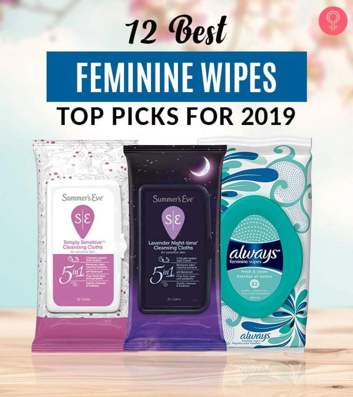 12 Best Feminine Wipes To Keep You Feeling Fresh (2025) - Reviews