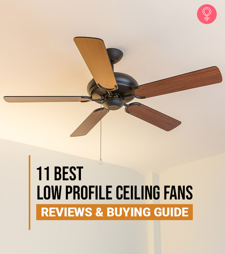 Best Low Profile Ceiling Fans (2023) – Reviews And Buying Guide