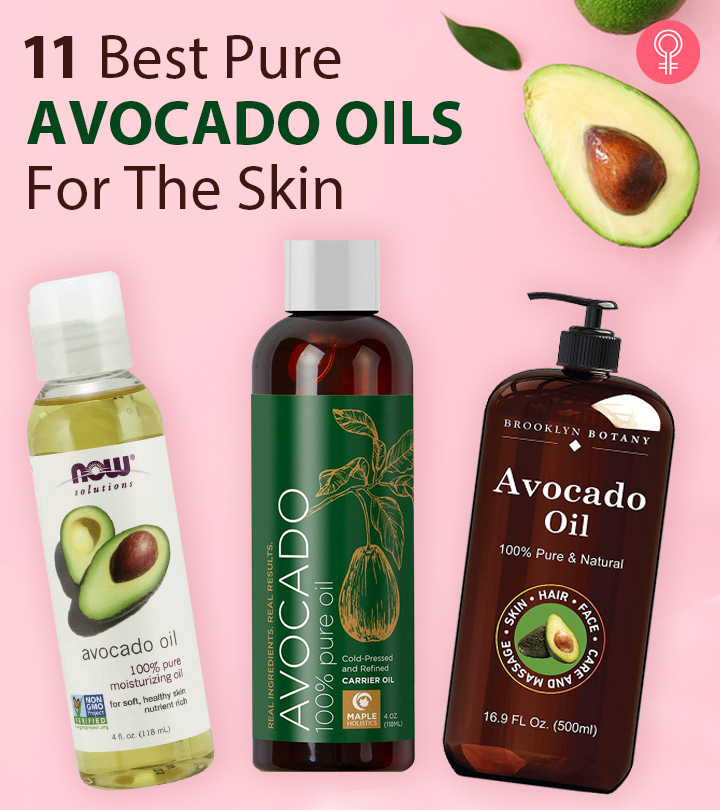 11 Best 100% Pure Avocado Oils For The Skin, Expert-Approved