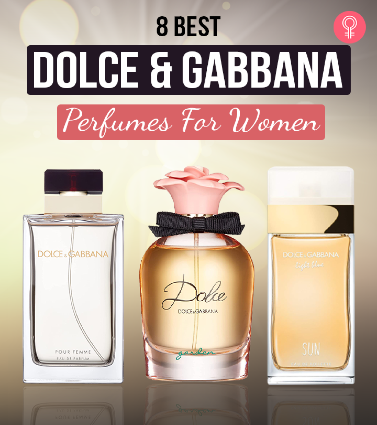 8 Best Dolce Gabbana Perfumes For Her 2024