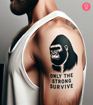 A ‘Only The Strong Survive’ gorilla tattoo on a man’s upper arm