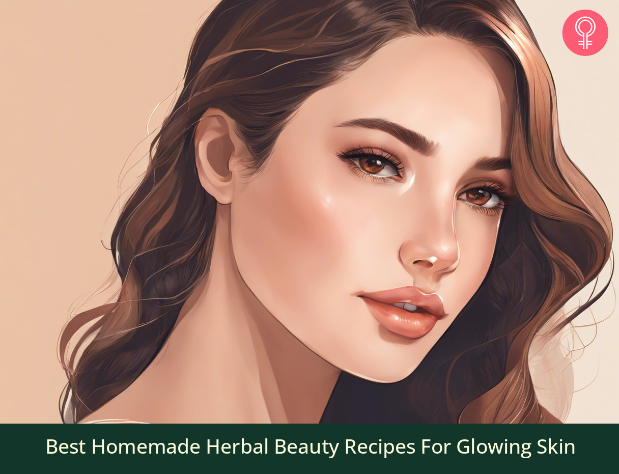 25 Best Homemade Herbal Beauty Recipes For Glowing Skin