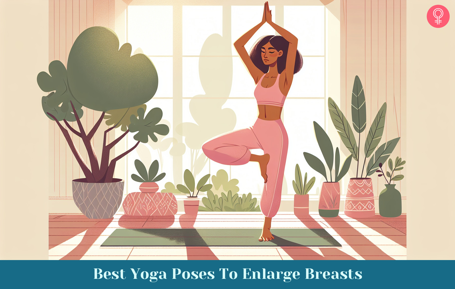 7 Best Yoga Poses To Enlarge Breasts
