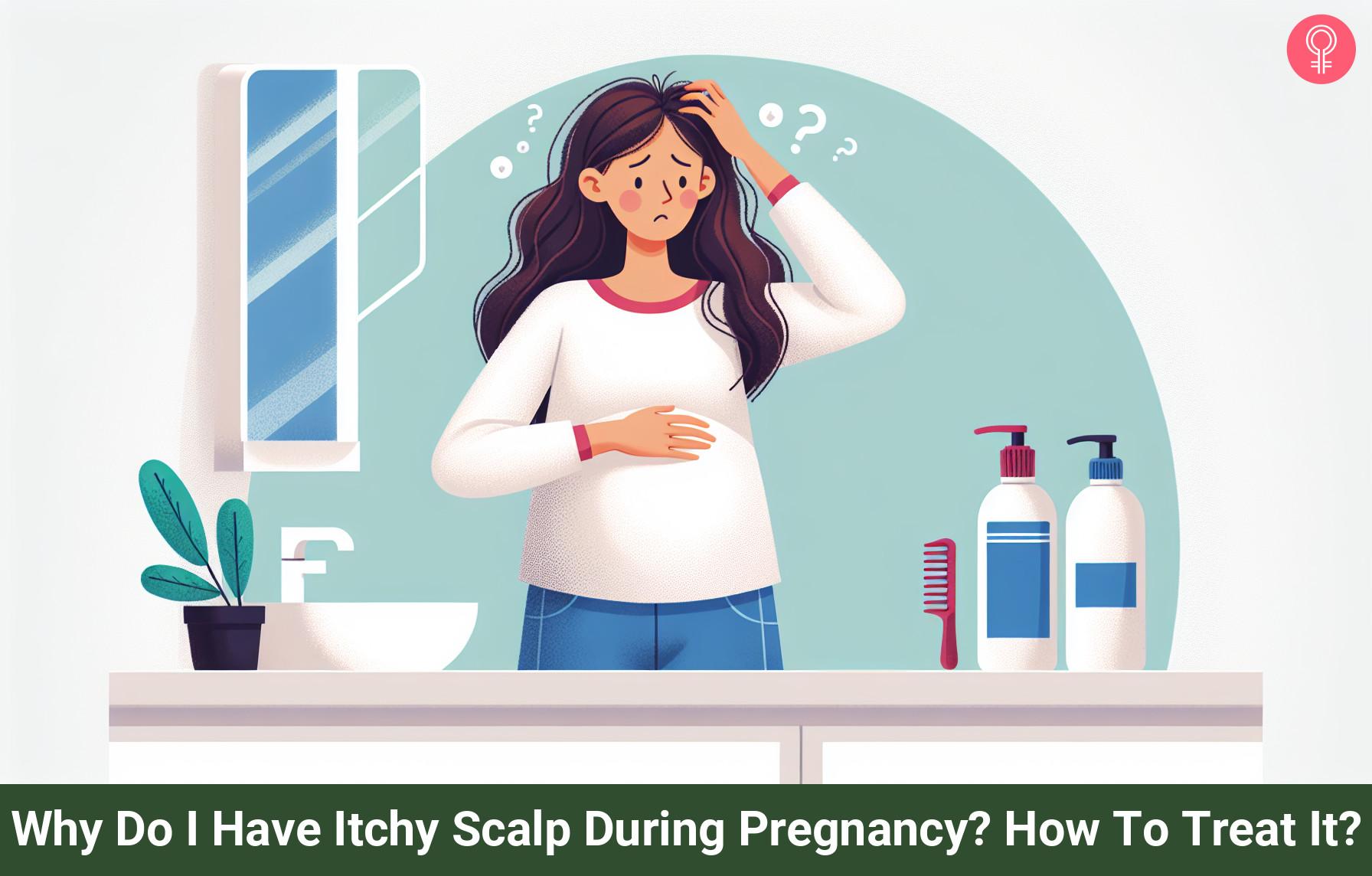 why-do-i-have-itchy-scalp-during-pregnancy-how-to-treat-it